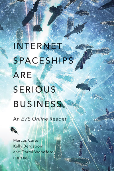 Cover of 'Internet Spaceships are Serious Business' book, featuring a spaceship battle from the game EVE Online.